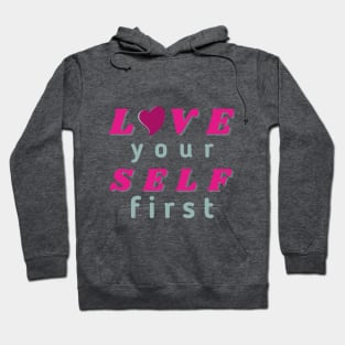 Love Yourself first - Pink Hoodie